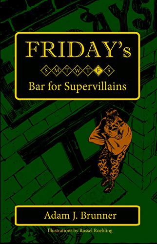 Friday's: Bar for Supervillains (Friday's Bar Book 1) (English Edition)
