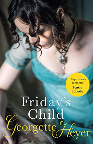 Friday's Child: A classic Regency romance (English Edition)