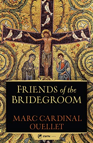 Friends of the Bridegroom: For a Renewed Vision of Priestly Celibacy (English Edition)