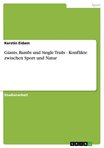 Giants, Bambi und Single Trails - Konflikte zwischen Sport und Natur (German Edition)