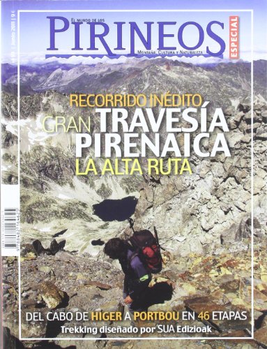 Gran travesia pirenaica - La alta ruta (El mundo de los Pirineos. Numero Especial)