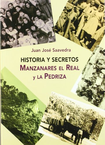 Historia y secretos de Manzanares el Real y la Pedriza