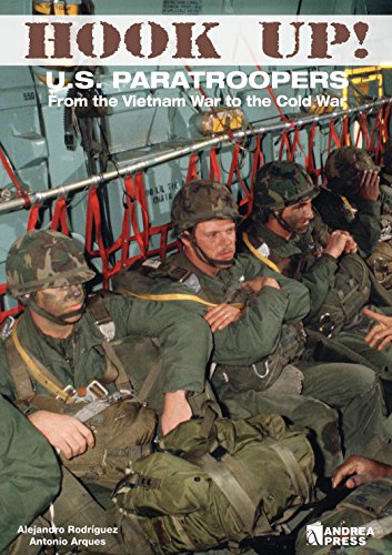 HOOK UP!: U.S. PARATROOPERS From the Vietnam War to the Cold War