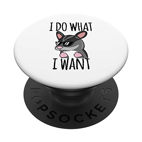 I Do What I Want Petauro Del Azúcar Mascota PopSockets PopGrip: Agarre intercambiable para Teléfonos y Tabletas
