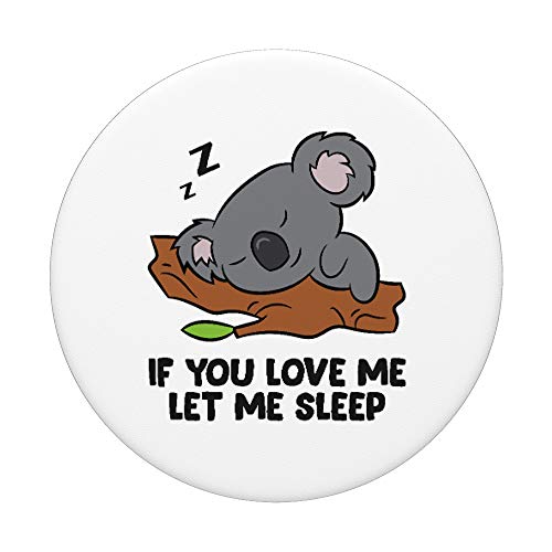 Koala dormido Si me quieres déjame dormir Koala PopSockets PopGrip Intercambiable