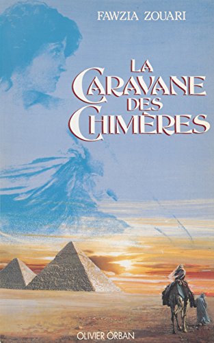 La Caravane des chimères (Orban) (French Edition)