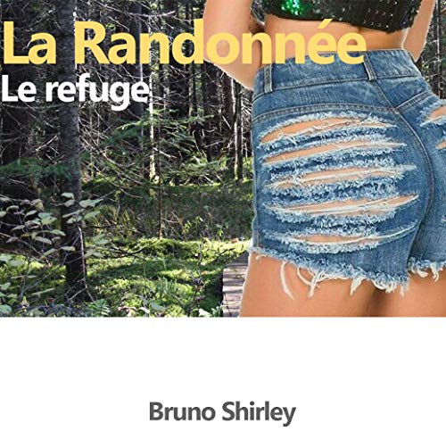 La randonnée: Le refuge (French Edition)