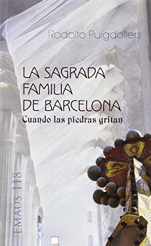 La Sagrada Familia de Barcelona. Cuando las piedras gritan: 118 (Emaús)
