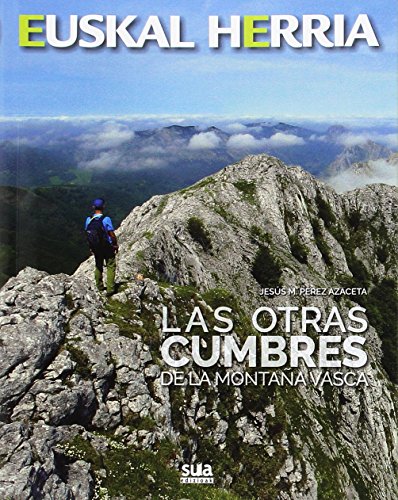 Las otras cumbres de la montaña vasca: 20 (Euskal Herria)