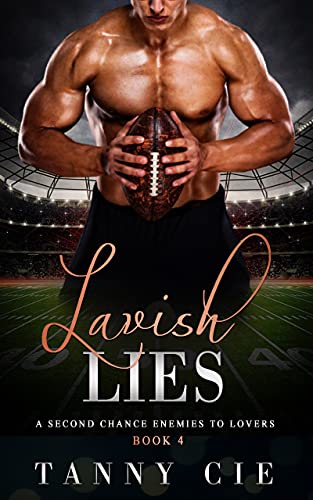 LAVISH LIES: A Second Chance Enemies To Lovers Sport Romance Book 4 (English Edition)