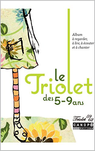 Le Triolet des 5-9 ans: album à regarder, à lire, à écouter et à chanter (French Edition)