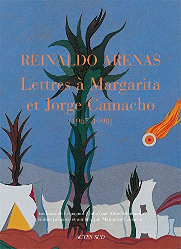Lettres à Margarita et Jorge Camacho (1967-1990) (Archives privées)