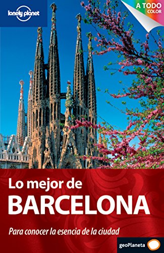 Lo mejor de Barcelona 1 (Guías Lo mejor de Ciudad Lonely Planet)