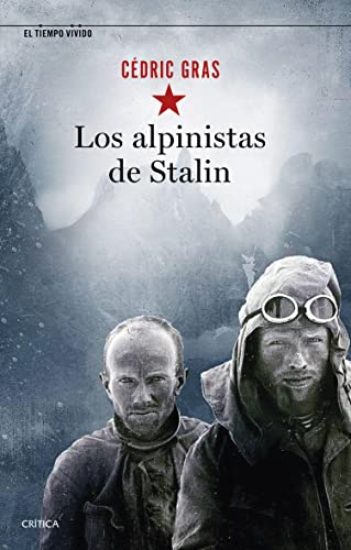 Los alpinistas de Stalin (El Tiempo Vivido)