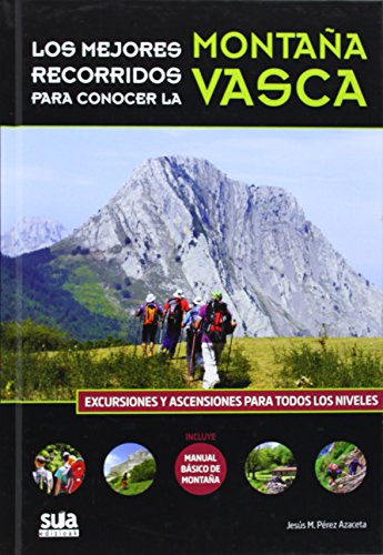 Los mejores recorridos de la montaña vasca (Edicion Especial)
