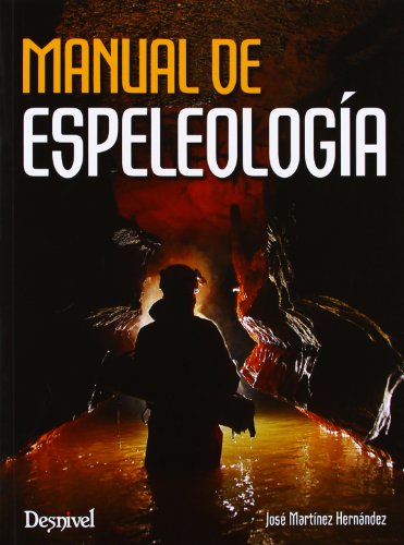 Manual De Espeleología (Manuales (desnivel))