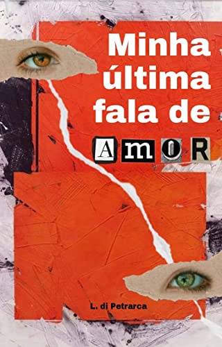 Minha última fala de amor (Portuguese Edition)