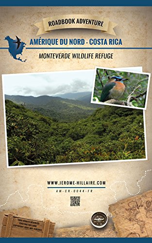 Monteverde Costa Rica Amérique du Nord: Mini Roadbook Adventure (Edition Française) (French Edition)