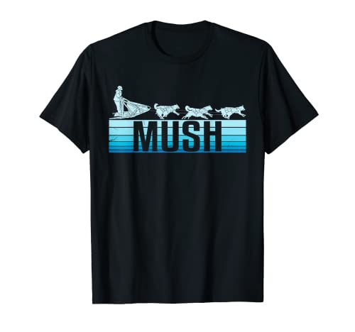 Mush Dog Trineo Con Trineo Perros Mushing Retro Para Musher Camiseta