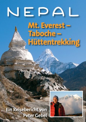 Nepal: Mt. Everest – Taboche –Hüttentrekking (German Edition)