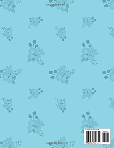 Notebook Pacific Blue Color Bouquets Floral Pattern Background Cover: Monthly, Teacher, A4, 8.5 x 11 inch, 110 Pages, Mom, Daily, Planning, 21.59 x 27.94 cm, Daily Journal