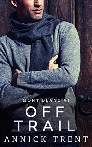 Off Trail (Mont Blanc Book 1) (English Edition)