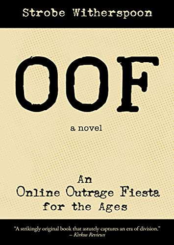 OOF: An Online Outrage Fiesta for the Ages (English Edition)