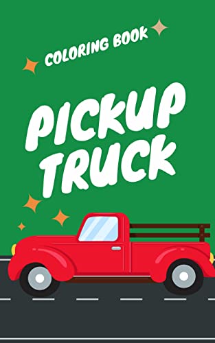 Pickup trucks coloring book: FUN Collection of Pickups coloring books for adults and kids with 26 coloring pages (English Edition)