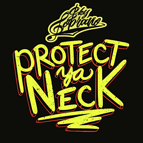 Protect Ya Neck [Explicit]