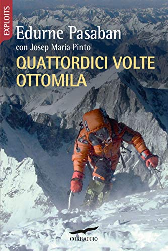 Quattordici volte ottomila (Italian Edition)