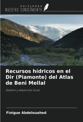 Recursos hídricos en el Dir (Piamonte) del Atlas de Beni Mellal: Gestión y desarrollo local
