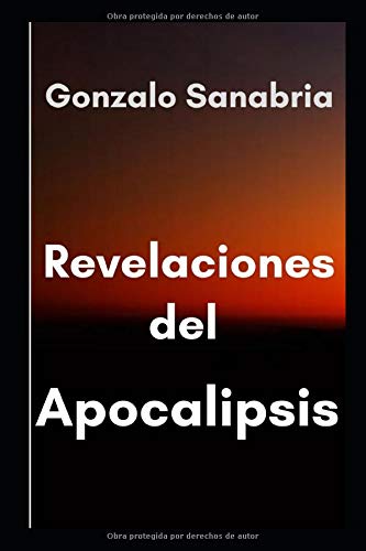 Revelaciones del Apocalipsis: Estudio bíblico según el libro de Apocalipsis del capítulo 8 al 16