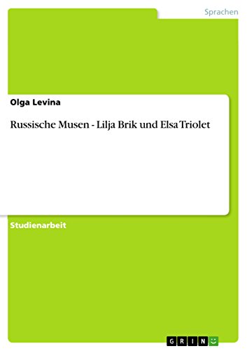 Russische Musen - Lilja Brik und Elsa Triolet (German Edition)