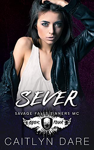 Sever: A Dark High School Romance (Savage Falls Sinners MC Book 4) (English Edition)