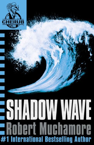 Shadow Wave: Book 12 (CHERUB Series) (English Edition)