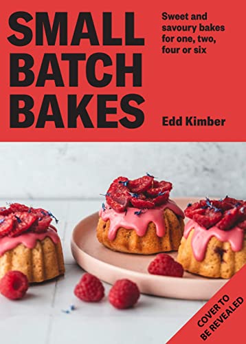 Small Batch Bakes (English Edition)