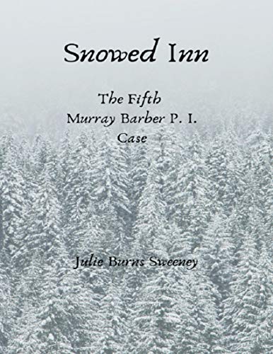 Snowed Inn : The 5th Murray Barber P.I. Case Story (English Edition)