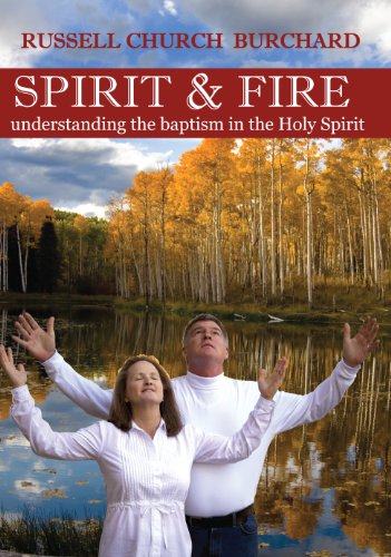 Spirit & Fire: Understanding the Baptism in the Holy Spirit (English Edition)
