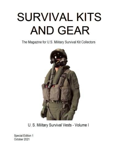 Survival Kits and Gear: The Magazine for U.S. Military Survival Kit Collectors: Special Edition 1