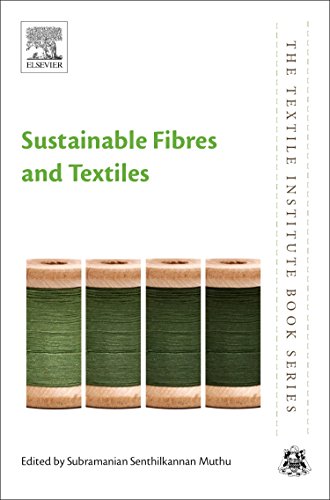 Sustainable Fibres and Textiles (The Textile Institute Book Series)