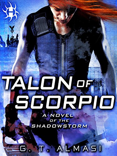 Talon of Scorpio: A Novel of the Shadowstorm (English Edition)