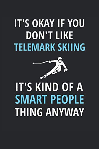 Telemark Skiing Lined Notebook Telemark Skiing Journal: Telemark Skiing Lined Notebook Telemark Skiing Journal Telemark Skier Gift Telemark Skier Telemark Skiing Lover Tele Fan Free Heel Skiing