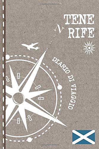Tenerife Diario di Viaggio: Mappamondo Journal dotted A5 per Scrivere Appunti, Disegnare, Ricordi, Quaderno da Disegno, Dot Grid Giornalino, Agenda Avventure. Libro Attività per Viaggi e Vacanze