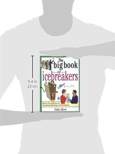 The Big Book of Icebreakers: Quick, Fun Activities for Energizing Meetings and Workshops (Big Book Series)