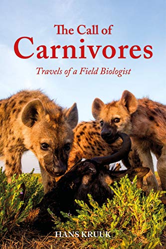 The Call of Carnivores: Travels of a Field Biologist (English Edition)
