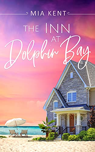 The Inn at Dolphin Bay (Dolphin Bay Novel Book 1) (English Edition)