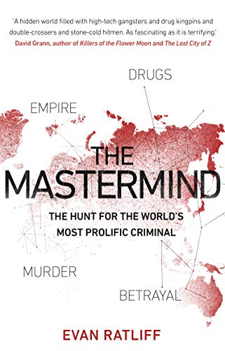 The Mastermind: The hunt for the World's most prolific criminal (English Edition)