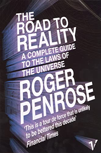 The Road to Reality: A Complete Guide to the Laws of the Universe (Vintage Books)