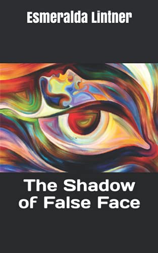 The Shadow of False Face