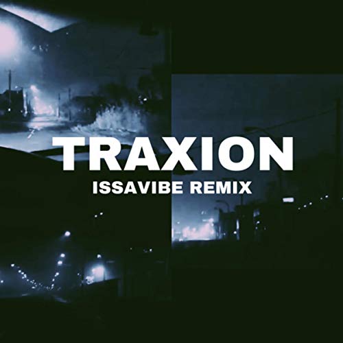 Traxion (Issavibe Remix)